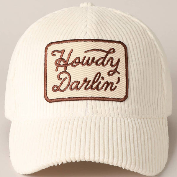 Howdy Darlin' Embroidery Patch Corduroy Baseball Hat