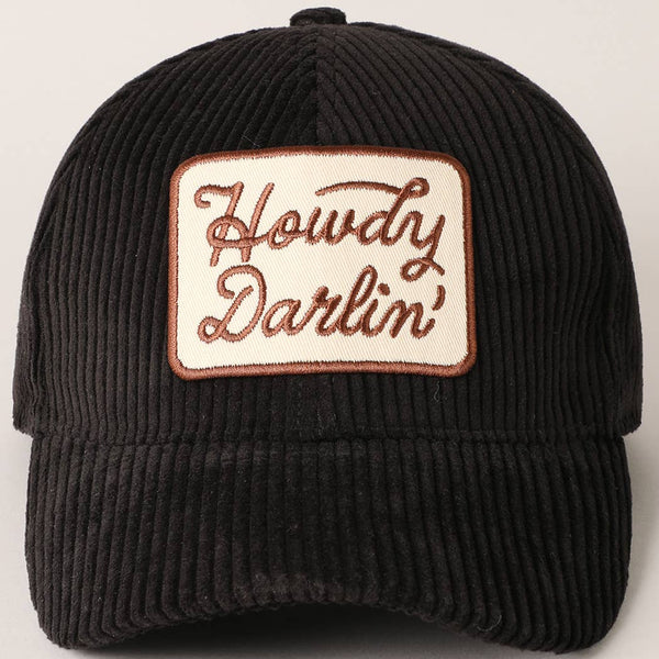 Howdy Darlin' Embroidery Patch Corduroy Baseball Hat